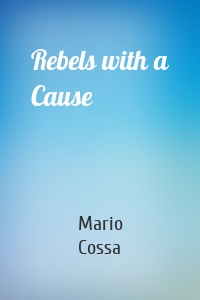 Rebels with a Cause