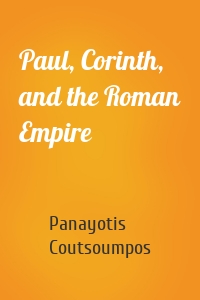 Paul, Corinth, and the Roman Empire