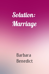 Solution: Marriage
