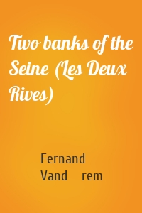 Two banks of the Seine (Les Deux Rives)