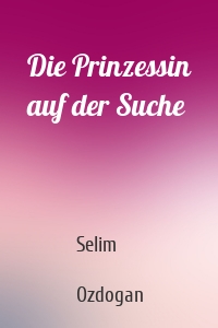 Die Prinzessin auf der Suche