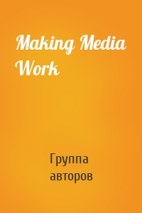 Making Media Work