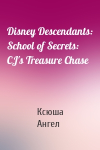 Disney Descendants: School of Secrets: CJ's Treasure Chase