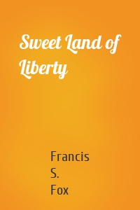 Sweet Land of Liberty