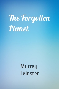 The Forgotten Planet