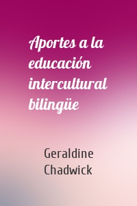 Aportes a la educación intercultural bilingüe