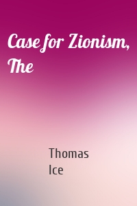 Case for Zionism, The