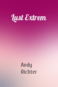 Lust Extrem