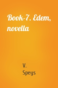 Book-7. Edem, novella
