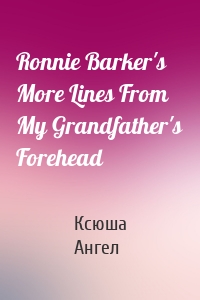 Ronnie Barker's More Lines From My Grandfather's Forehead