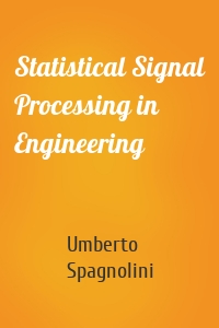 Statistical Signal Processing in Engineering