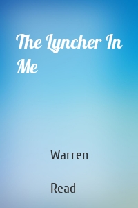 The Lyncher In Me