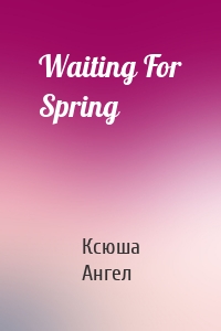 Waiting For Spring