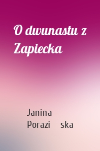 O dwunastu z Zapiecka