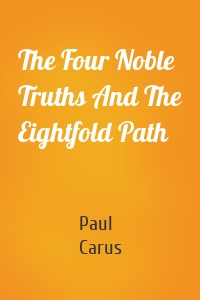 The Four Noble Truths And The Eightfold Path
