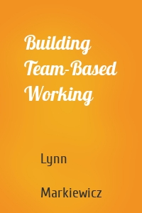 Building Team-Based Working