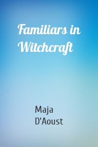 Familiars in Witchcraft