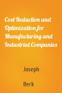 Cost Reduction and Optimization for Manufacturing and Industrial Companies