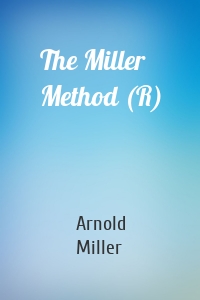 The Miller Method (R)