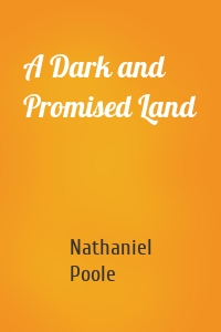A Dark and Promised Land