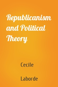 Republicanism and Political Theory