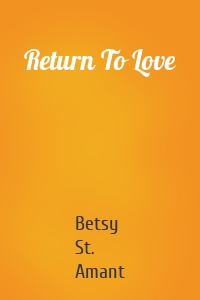 Return To Love