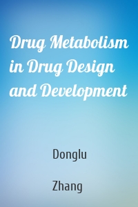 Drug Metabolism in Drug Design and Development