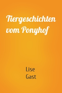 Tiergeschichten vom Ponyhof