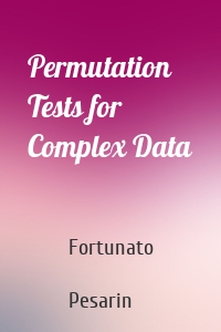 Permutation Tests for Complex Data