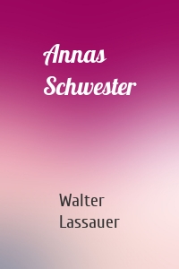 Annas Schwester
