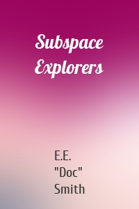 Subspace Explorers