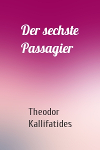 Der sechste Passagier