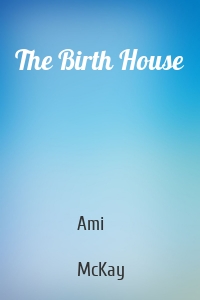 The Birth House