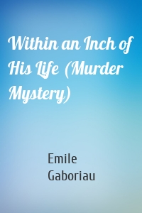 Within an Inch of His Life (Murder Mystery)