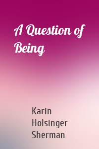 A Question of Being