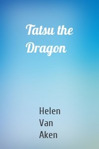 Tatsu the Dragon