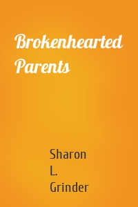 Brokenhearted Parents