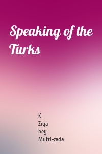 Speaking of the Turks