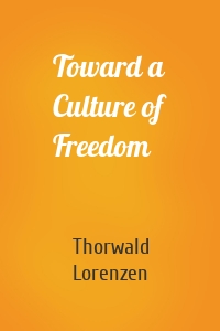 Toward a Culture of Freedom