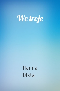 We troje