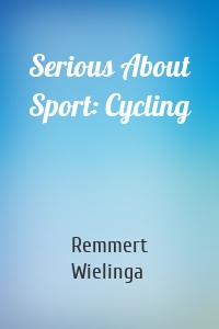Serious About Sport: Cycling
