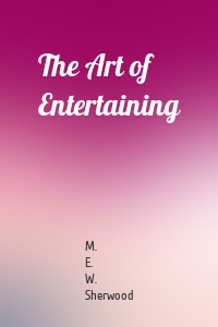 The Art of Entertaining