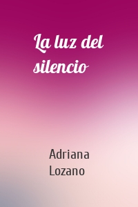 La luz del silencio