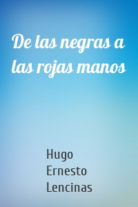 De las negras a las rojas manos