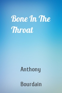 Bone In The Throat