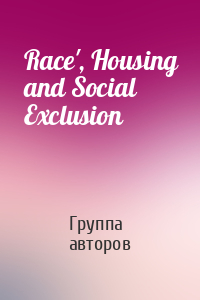 Race', Housing and Social Exclusion