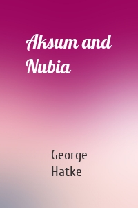 Aksum and Nubia