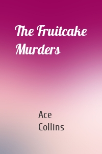 The Fruitcake Murders