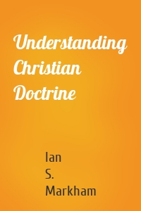 Understanding Christian Doctrine