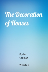 The Decoration of Houses